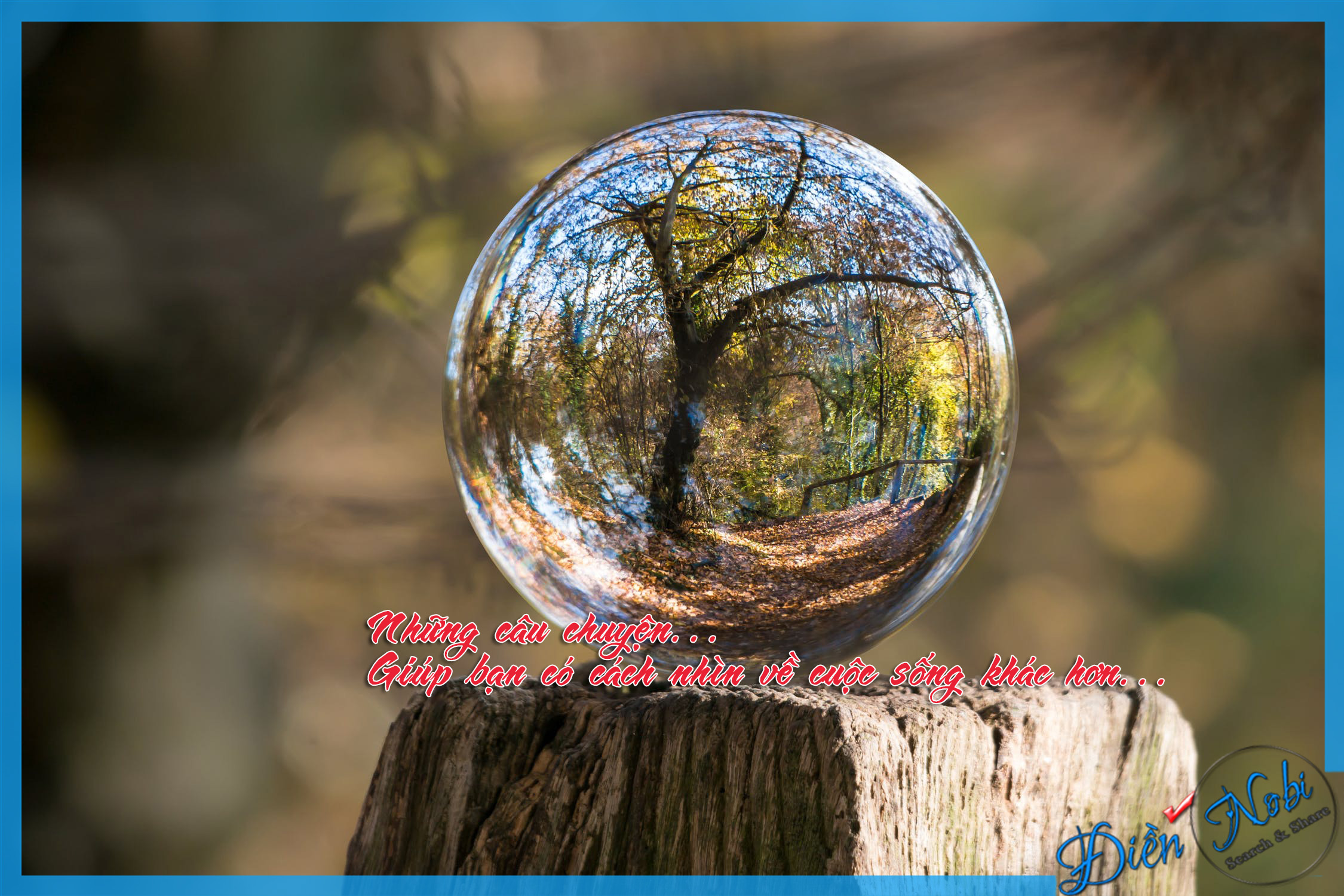 nhung cau chuyen giup ban nhin ve cuoc song khac hon